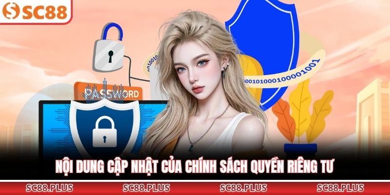 Nội dung cập nhật của chính sách quyền riêng tư